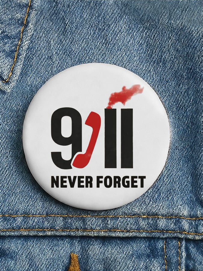 Never Forget September 11, 2001 Pinback Button